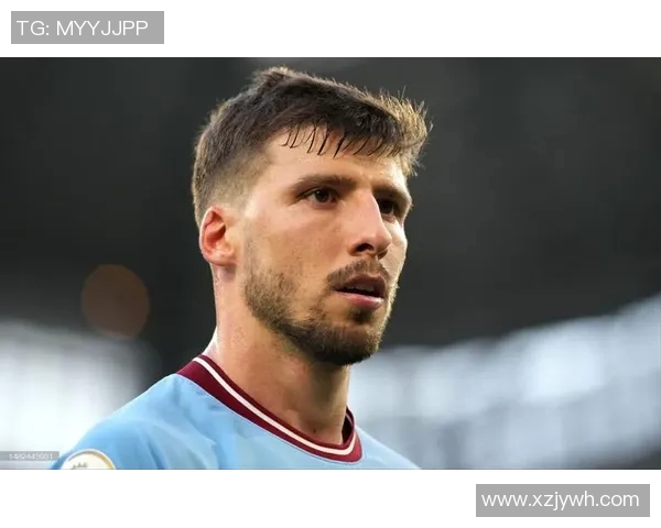 鲁本迪亚斯在曼城的崛起与未来展望：从防线核心到球队领袖的成长之路